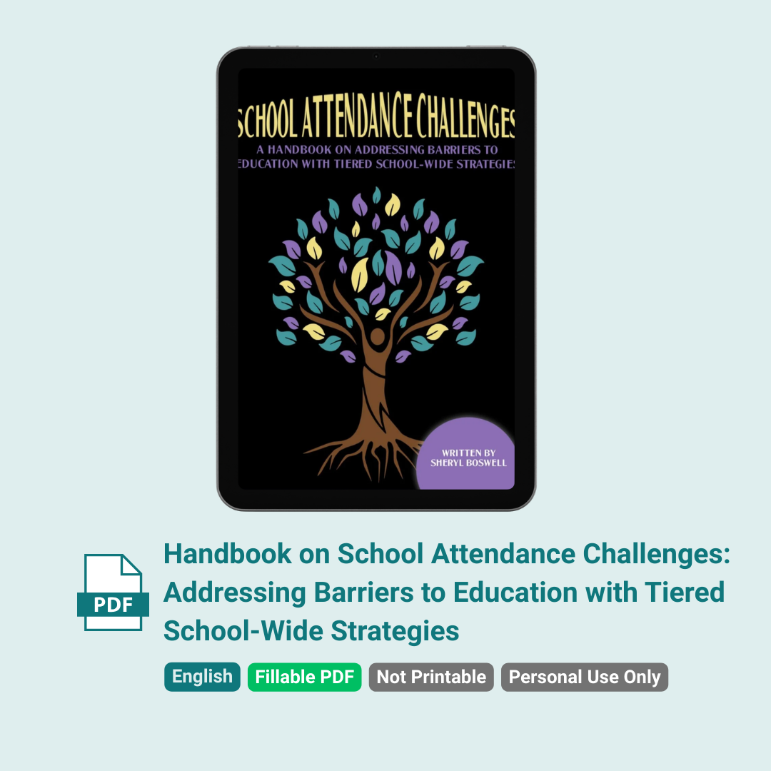 Handbook on School Attendance Challenges: Addressing Barriers to Education with Tiered School-Wide Strategies (Digital Fillable) - Personal License
