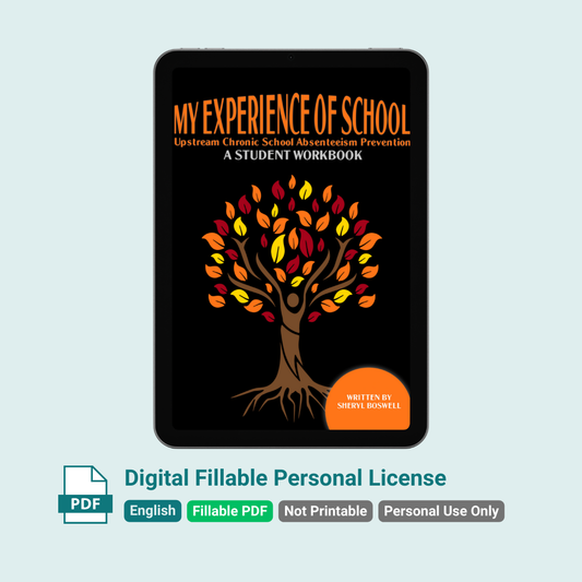 My Experience of School: Upstream Chronic School Absenteeism Prevention (Digital Fillable) - Personal License