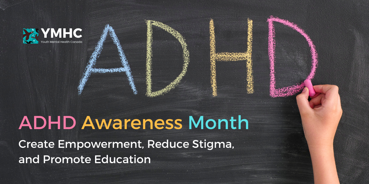 ADHD Awareness Month: Create Empowerment, Reduce Stigma, and Promote E ...