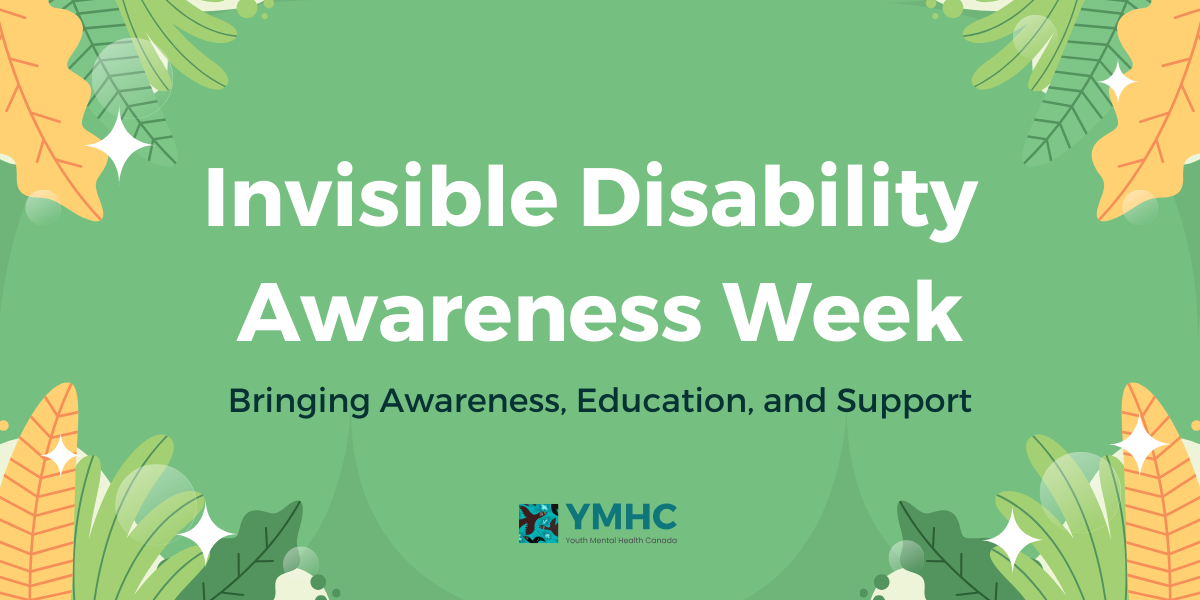 2024 Invisible Disability Awareness Week: Bringing Awareness, Educatio ...