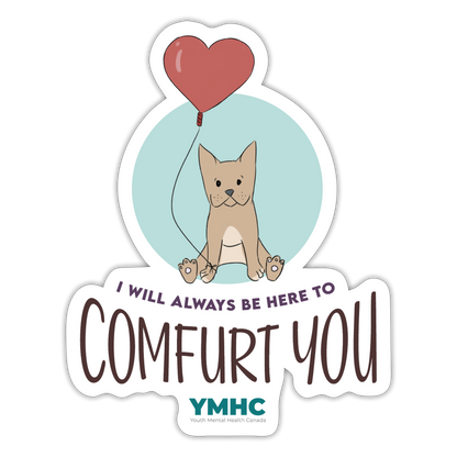 Sticker - "I will always be here to comfurt you" - white matte