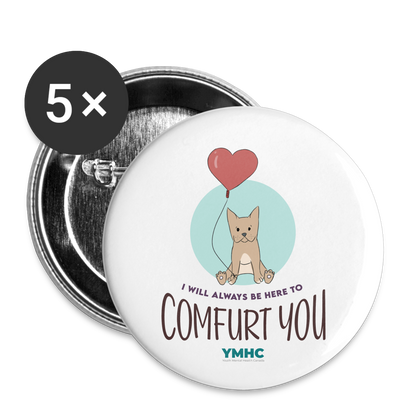 Buttons large 2.2'' (5-pack) - "I will always be here to comfurt you" - white