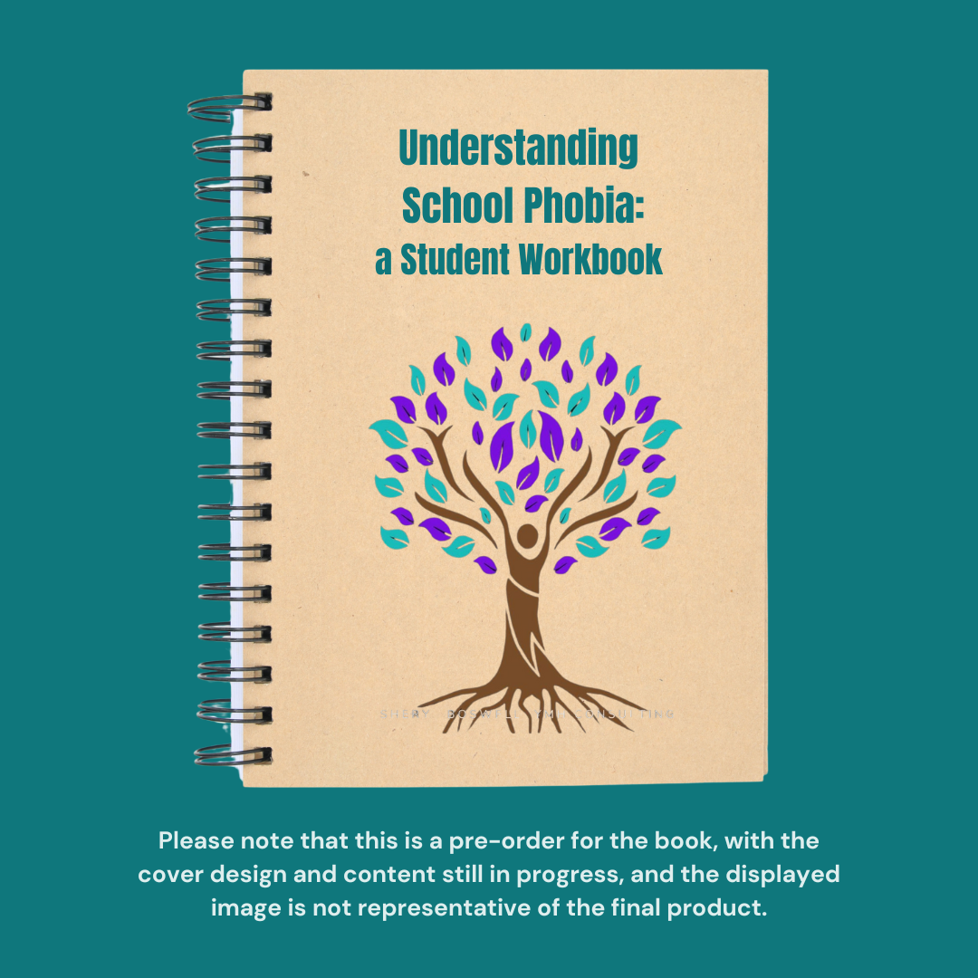 PRE-ORDER: Understanding School Phobia: A Student Workbook