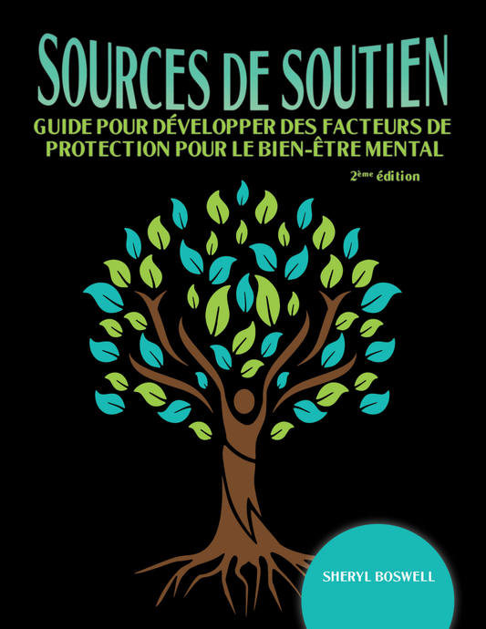 Sources de Soutien: Guide pour développer des facteurs de protection pour le bien-être mental, 2ème édition - Licence monoposte